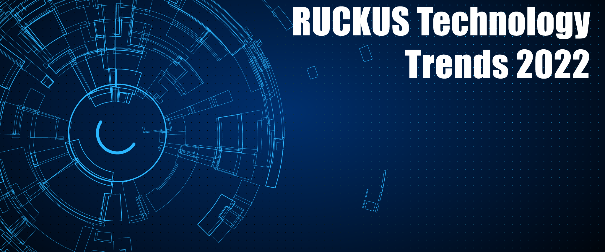 Optimus Webinar "RUCKUS Technology Trends 2022